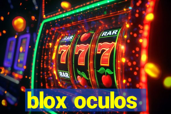 blox oculos